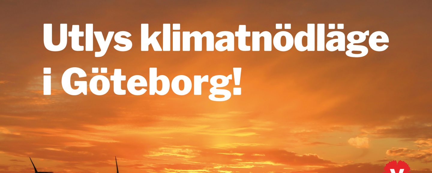 Orange himmel med vindkraftverk i neder högre hörnet. Text över bild: Utlys klimatnödläge i Göteborg!