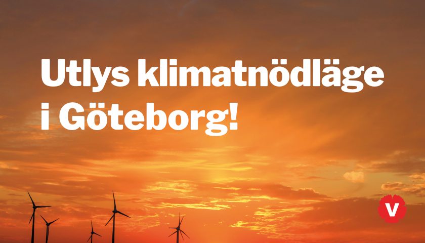 Orange himmel med vindkraftverk i neder högre hörnet. Text över bild: Utlys klimatnödläge i Göteborg!