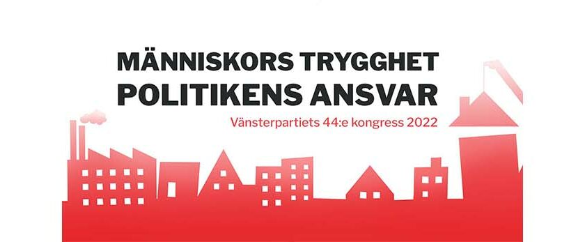 Kongress 2022 Vänsterpartiet Göteborg