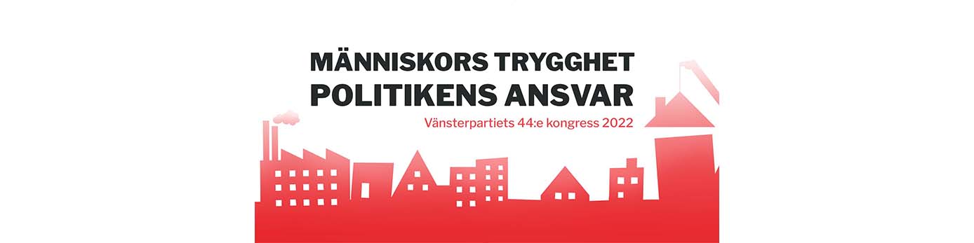 Kongress 2022 Vänsterpartiet Göteborg