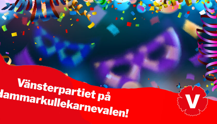 Vänsterpartiet på Hammarkullekarnevalen!