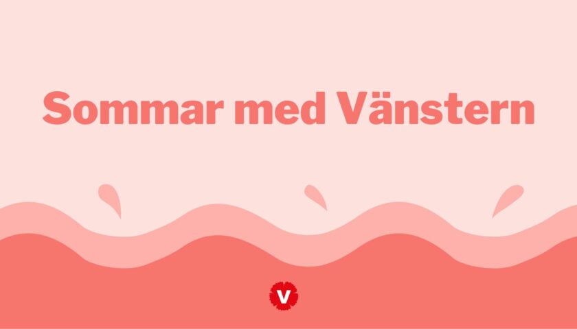 Sommar med Vänstern