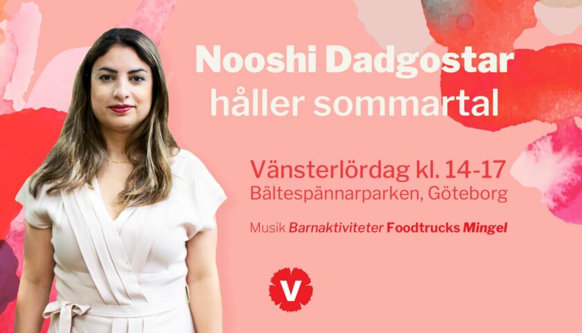 Nooshi Dadgostars sommartal i Göteborg