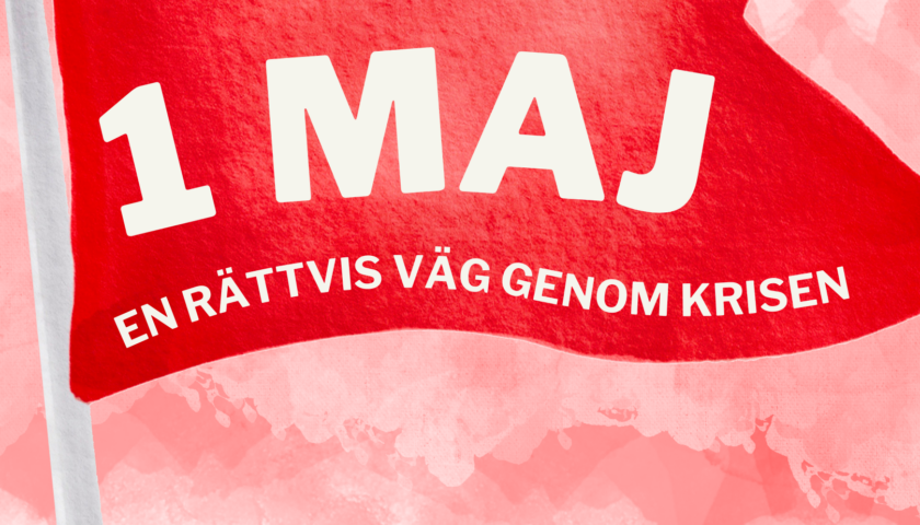 1 maj, en rättvis väg genom krisen