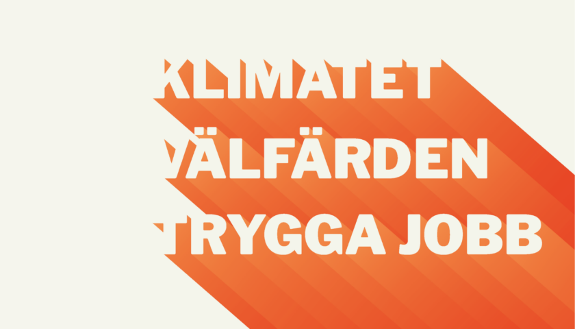 Klimatet, välfärden, trygga jobb